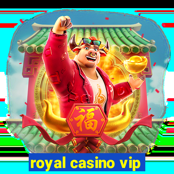 royal casino vip